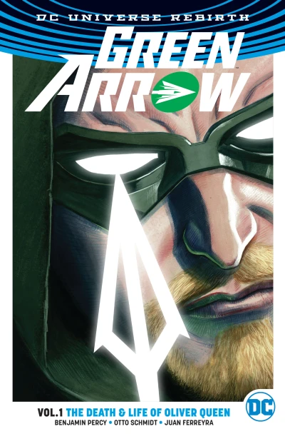 Green Arrow: The Death & Life of Oliver Queen (2017) - Series 