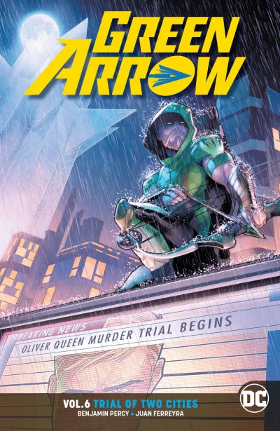 Green Arrow: Trial of Two Cities (2018) - Series 