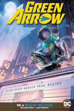Green Arrow: Trial of Two Cities