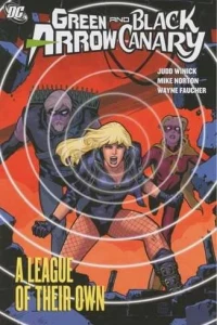 Green Arrow/Black Canary: A League of Their Own
