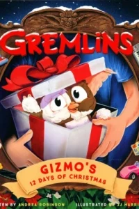 Gremlins: Gizmo's 12 Days of Christmas Storybook