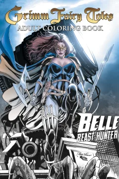 Grimm Fairy Tales Adult Coloring Book: Belle Beast Hunter