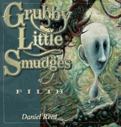 Grubby Little Smudges of Filth (2014) - Series 