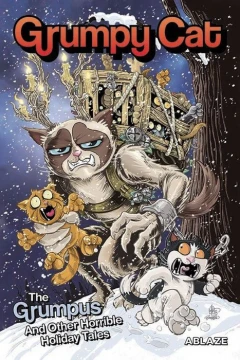 Grumpy Cat: The Grumpus And Other Horrible Holiday Tales