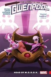 Gwenpool, The Unbelievable: Head of M.O.D.O.K.