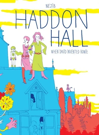Haddon Hall: When David Invented Bowie (2017) - Series 