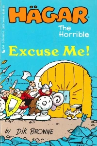 Hägar the Horrible - Excuse Me!