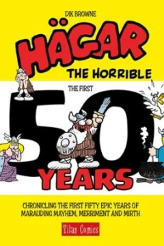 Hagar the Horrible: The First 50 Years