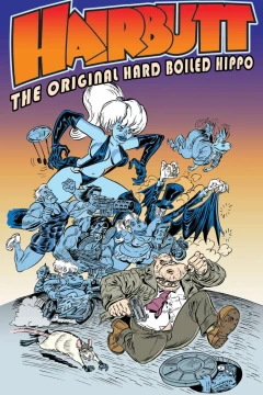 Hairbutt the Hippo: The Original Hard Boiled Hippo
