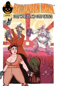 Halloween Man: Lost Worlds and Lost Causes