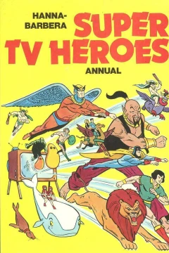 Hanna Barbera Super TV Heroes Annual