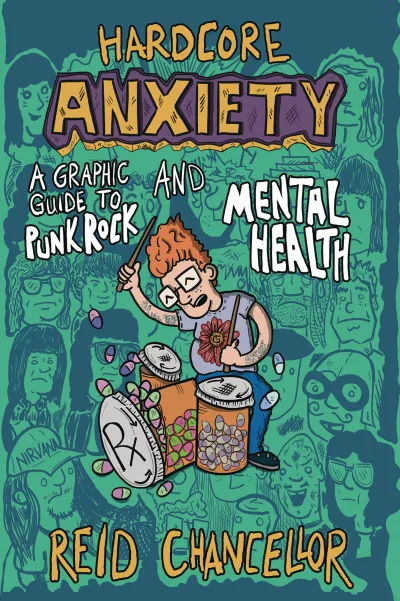 Hardcore Anxiety: A Graphic Guide to Punk Rock and Mental Health (2019) - Series 