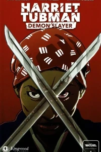 Harriet Tubman: Demon Slayer