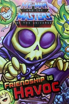 He-Man and the Masters of the Universe: Friendship is Havoc