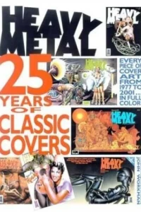 Heavy Metal: 25 Years of Classic Covers