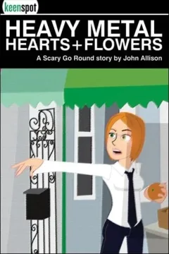 Heavy Metal Hearts & Flowers: A Scary Go Round Story