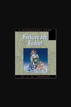 Heckuva Job, Bushie!