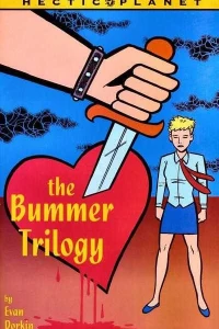 Hectic Planet: The Bummer Trilogy