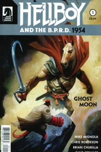 Hellboy and the B.P.R.D.: 1954--Ghost Moon