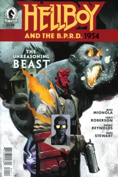 Hellboy and the B.P.R.D.: 1954-The Unreasoning Beast