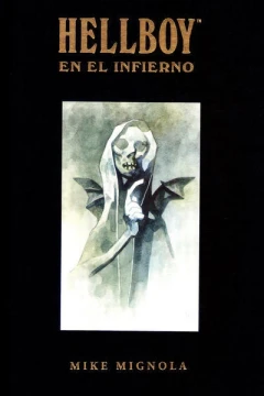 Hellboy en el Infierno. Edición Integral
