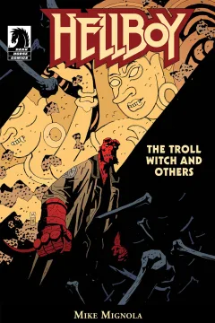 Hellboy: The Troll Witch and Others