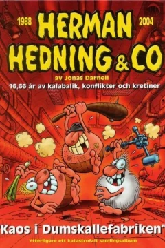 Herman Hedning & Co: 1988-2004: "Kaos i dumskallefabriken": 66 år av konflikter, kakafoni och krångel