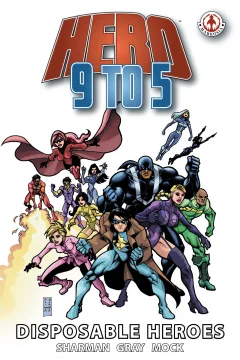 Hero 9 to 5: Disposable Heroes