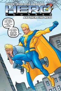 Hero Squared: Another Fine Mess