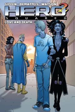 Hero Squared: Love and Death