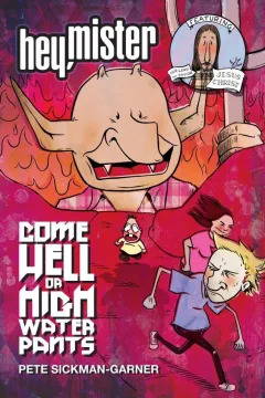Hey Mister: Come Hell Or Highwater Pants
