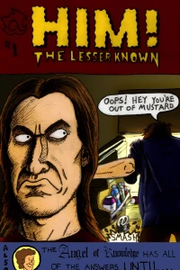 HIM! The Lesser Known