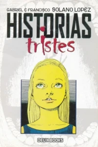 Historias Tristes y el Regreso