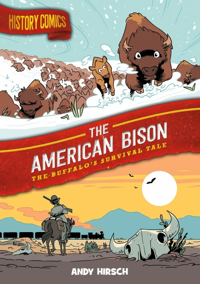 History Comics: The American Bison: The Buffalo's Survival Tale (2021) - Series 