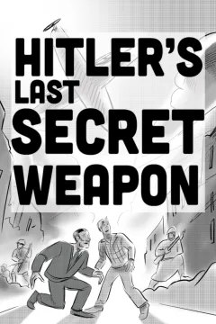 Hitler's Last Secret Weapon