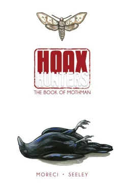 Hoax Hunters: The Book of Mothman