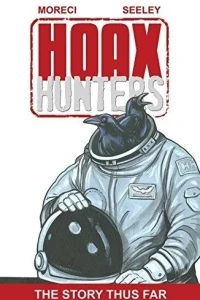 Hoax Hunters: The Story Thus Far