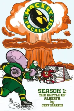 Hockeypocalypse Season 1: The Battle of Alberta