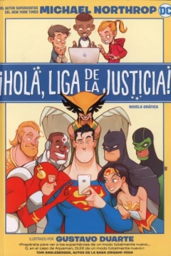 ¡Hola, Liga de la Justicia!