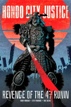 Hondo City Justice: Revenge of the 47 Ronin
