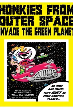 Honkies From Outer Space Invade the Green Planet