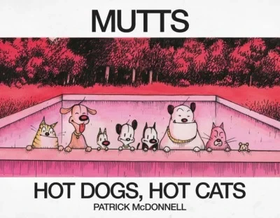 Hot Dogs, Hot Cats: A MUTTS Treasury (Trade Paperback, 2020) - Series 