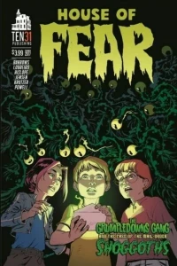 House of Fear: The Grumpledowns Gang and the Case of the Mail-Order Shoggoths