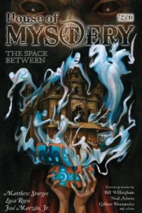 House of Mystery: The Space Between