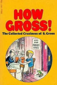 How Gross!