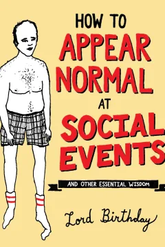 How To Appear Normal At Social Events