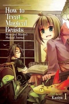 How to Treat Magical Beasts: Mine and Master's Medical Journal
