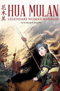Hua Mulan: Legendary Woman Warrior