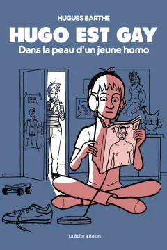 Hugo est gay: dans la peau d'un jeune homo