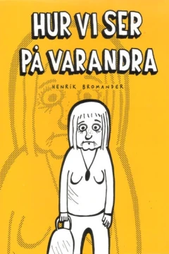 Hur vi ser på varandra